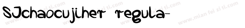SJchaocujiher regula字体转换